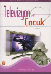 Televizyon ve Çocuk                                                                                                                                                                                                                                            