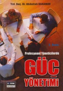 Profesyonel Yöneticilerde Güç Yönetimi                                                                                                                                                                                                                         