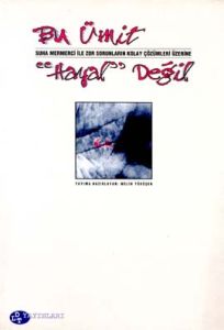 Bu Ümit “Hayal“ Değil Suna Mermerci ile Zor Sorunl                                                                                                                                                                                                             