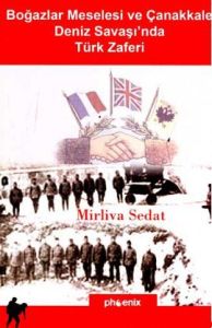 Boğazlar Meselesi ve Çanakkale Deniz Savaşı’nda Tü                                                                                                                                                                                                             