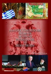 Atatürk Türkiye’sinde Ekümenik Ortodoks Patrikhane                                                                                                                                                                                                             