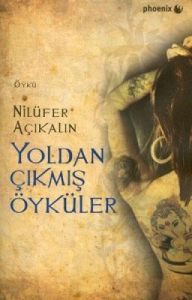 Yoldan Çıkmış Öyküler                                                                                                                                                                                                                                          