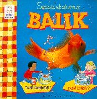Sessiz Dostumuz Balık Nasıl Beslenir?Nasıl Bakılı                                                                                                                                                                                                              