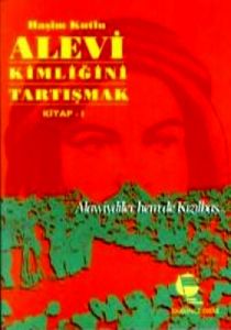 Alevi Kimliğini Tartışmak Kitap 1 Alawiydiler Hem                                                                                                                                                                                                              