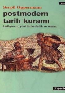 Postmodern Tarih Kuramı Tarih Yazımı, Yeni  Tarihs                                                                                                                                                                                                             