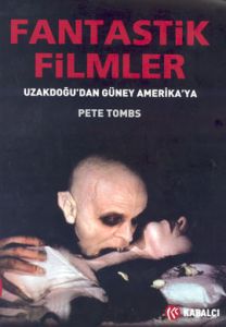 Fantastik Filmler (Uzakdoğu’dan Güney Amerika’ya)                                                                                                                                                                                                              