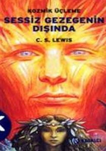 Sessiz Gezegenin Dışında Kozmik Üçlemesi 1. Kitap                                                                                                                                                                                                              