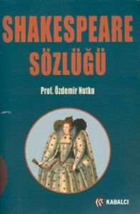 Shakespeare Sözlüğü                                                                                                                                                                                                                                            