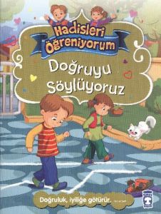 Doğruyu Söylüyoruz - Hadisleri Öğreniyorum                                                                                                                                                                                                                     