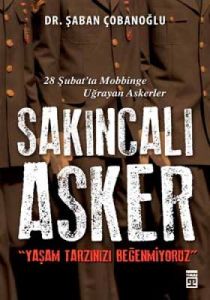 Sakıncalı Asker “Yaşam Tarzınızı Beğenmiyoruz“                                                                                                                                                                                                                 