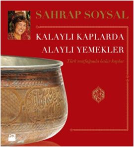 Kalaylı Kaplarda Alaylı Yemekler                                                                                                                                                                                                                               