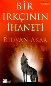 Bir Irkçının İhaneti                                                                                                                                                                                                                                           