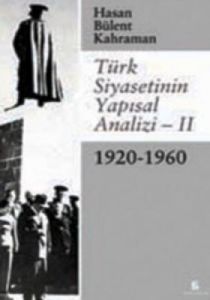 Türk Siyasetinin Yapısal Analizi - 2                                                                                                                                                                                                                           
