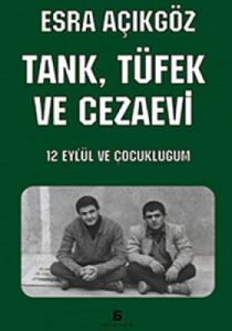 Tank, Tüfek ve Cezaevi                                                                                                                                                                                                                                         