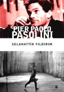 Pier Paolo Pasolini                                                                                                                                                                                                                                            