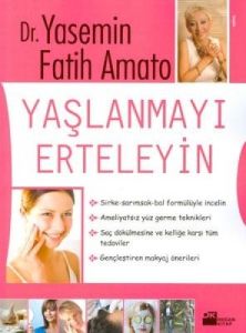 Yaşlanmayı Erteleyin                                                                                                                                                                                                                                           