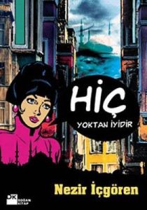 Hiç Yoktan İyidir                                                                                                                                                                                                                                              