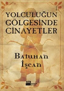 Yolculuğun Gölgesinde Cinayetler                                                                                                                                                                                                                               