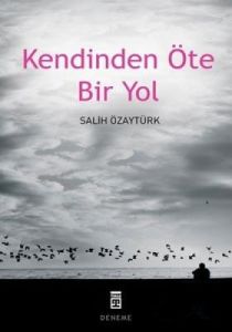 Kendinden Öte Bir Yol                                                                                                                                                                                                                                          
