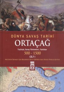 Ortaçağ - Dünya Savaş Tarihi                                                                                                                                                                                                                                   