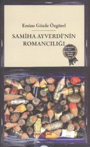 Samiha Ayverdi’nin Romancılığı                                                                                                                                                                                                                                 