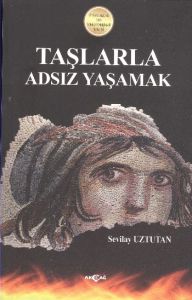 Taşlarla Adsız Yaşamak                                                                                                                                                                                                                                         