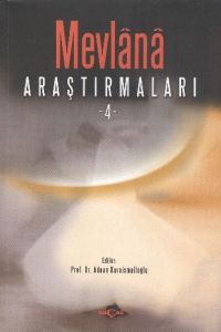 Mevlana Araştırmaları - 4                                                                                                                                                                                                                                      