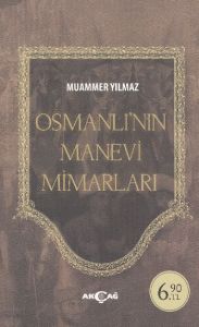 Osmanlı’nın Manevi Mimarları                                                                                                                                                                                                                                   