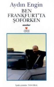 Ben Frankfurt’ta Şoförken                                                                                                                                                                                                                                      