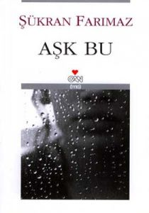 Aşk Bu                                                                                                                                                                                                                                                         