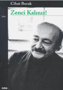 Zenci Kalınız!                                                                                                                                                                                                                                                 