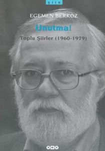 Unutma!-Toplu Şiirler(1960-1979)                                                                                                                                                                                                                               