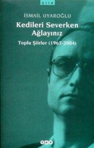 Kedileri Severken Ağlayınız                                                                                                                                                                                                                                    