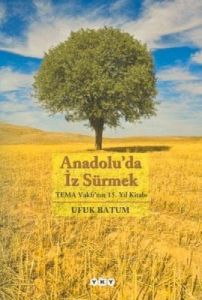 Anadolu’da İz Sürmek                                                                                                                                                                                                                                           