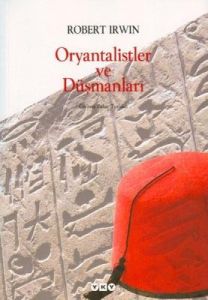 Oryantalistler ve Düşmanları                                                                                                                                                                                                                                   