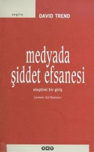 Medyada Şiddet Efsanesi                                                                                                                                                                                                                                        