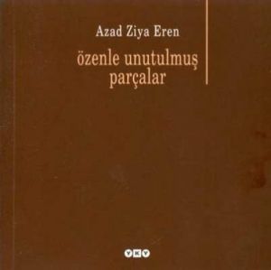 Özenle Unutulmuş Parçalar                                                                                                                                                                                                                                      