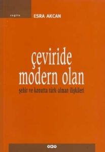 Çeviride Modern Olan Şehir ve Konutta Türk - Alman                                                                                                                                                                                                             