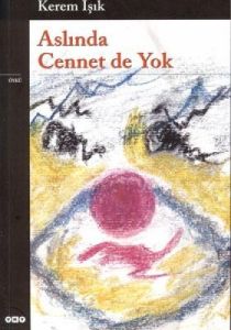 Aslında Cennet de Yok                                                                                                                                                                                                                                          