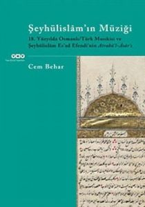 Şeyhülislam’ın Müziği - 18. Yüzyılda Osmanlı                                                                                                                                                                                                                   