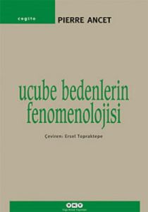 Ucube Bedenlerin Fenomenolojisi                                                                                                                                                                                                                                