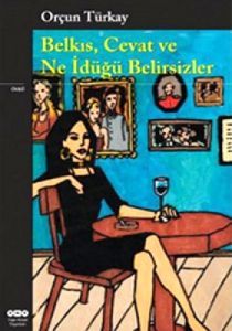 Belkıs, Cevat ve Ne İdüğü Belirsizler                                                                                                                                                                                                                          