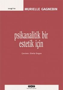 Psikanalitik Bir Estetik İçin                                                                                                                                                                                                                                  