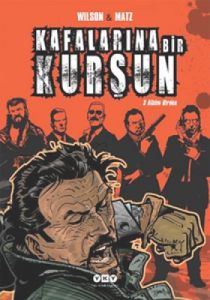 Kafalarına Bir Kurşun                                                                                                                                                                                                                                          