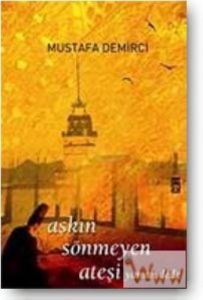 Aşkın Sönmeyen Ateşi Yaman Dede                                                                                                                                                                                                                                