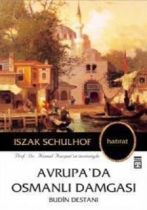 Avrupa’da Osmanlı Damgası Budin Destanı                                                                                                                                                                                                                        
