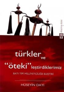 Türkler ve Öteki’leştirdiklerimiz                                                                                                                                                                                                                              