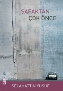 Şafaktan Çok Önce                                                                                                                                                                                                                                              