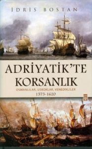 Adriyatik’te Korsanlık                                                                                                                                                                                                                                         