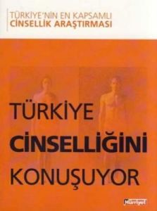 Türkiye Cinselliğini Konuşuyor Türkiye’nin En Kaps                                                                                                                                                                                                             